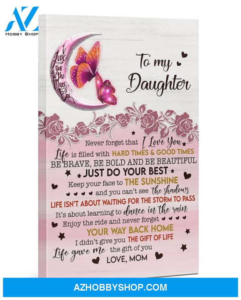To My Daughter Your Way Back Home Canvas, Gift For Daughter, Canvas Wall Art, Canvas Frame