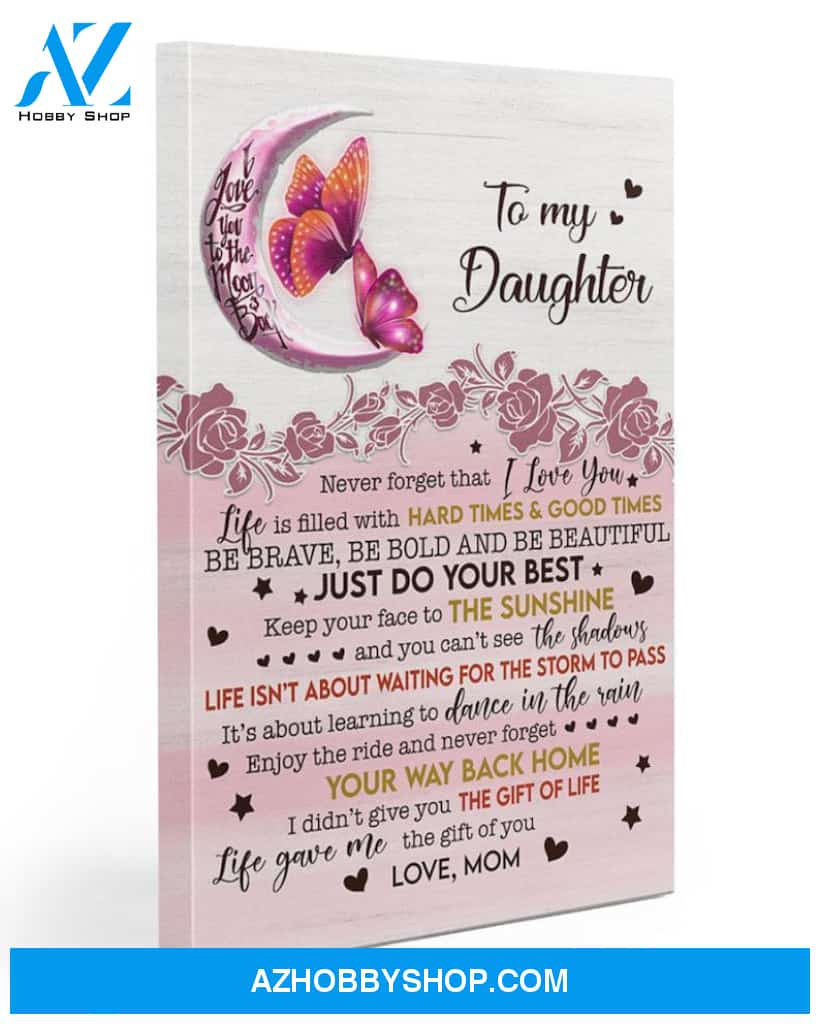 To My Daughter Your Way Back Home Canvas, Gift For Daughter, Canvas Wall Art, Canvas Frame