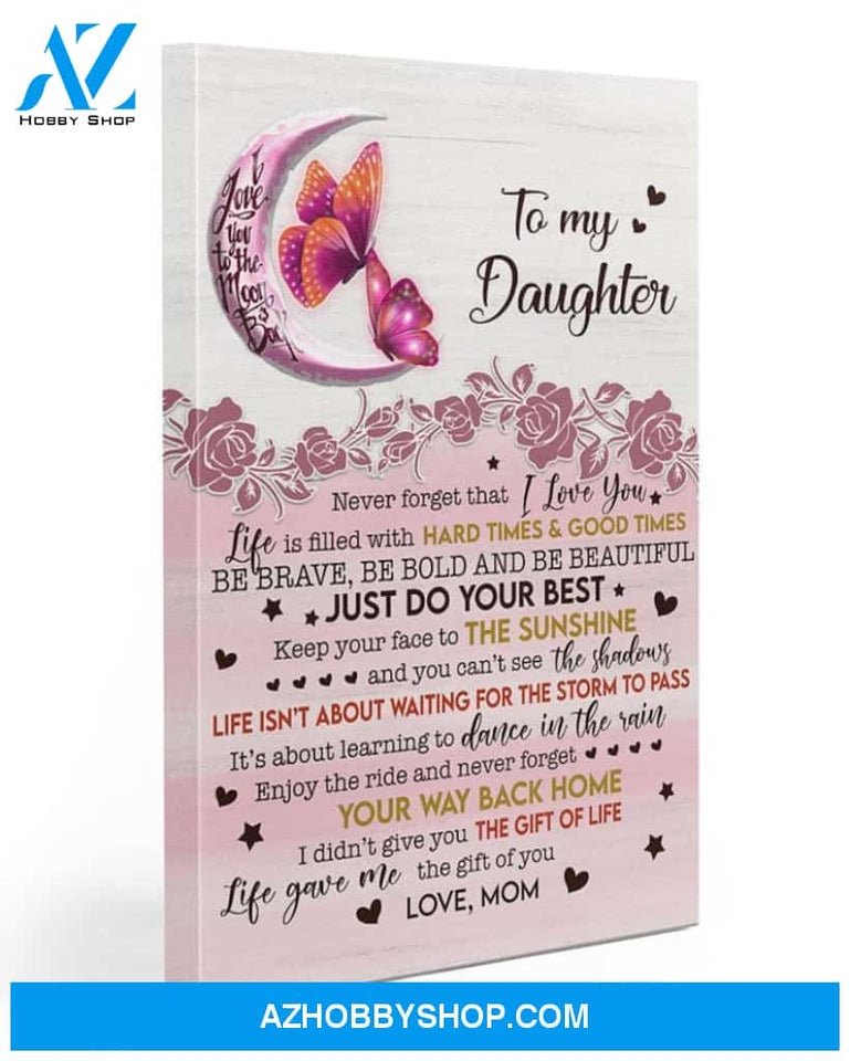 To My Daughter Your Way Back Home Canvas, Gift For Daughter, Canvas Wall Art, Canvas Frame