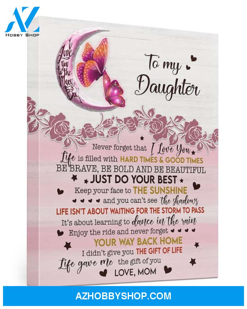 To My Daughter Your Way Back Home Canvas, Gift For Daughter, Canvas Wall Art, Canvas Frame