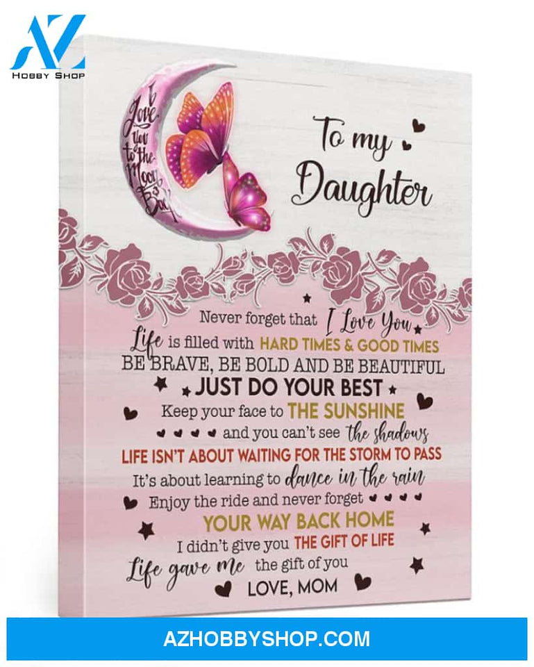 To My Daughter Your Way Back Home Canvas, Gift For Daughter, Canvas Wall Art, Canvas Frame