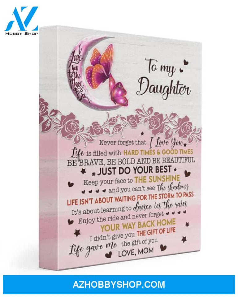 To My Daughter Your Way Back Home Canvas, Gift For Daughter, Canvas Wall Art, Canvas Frame