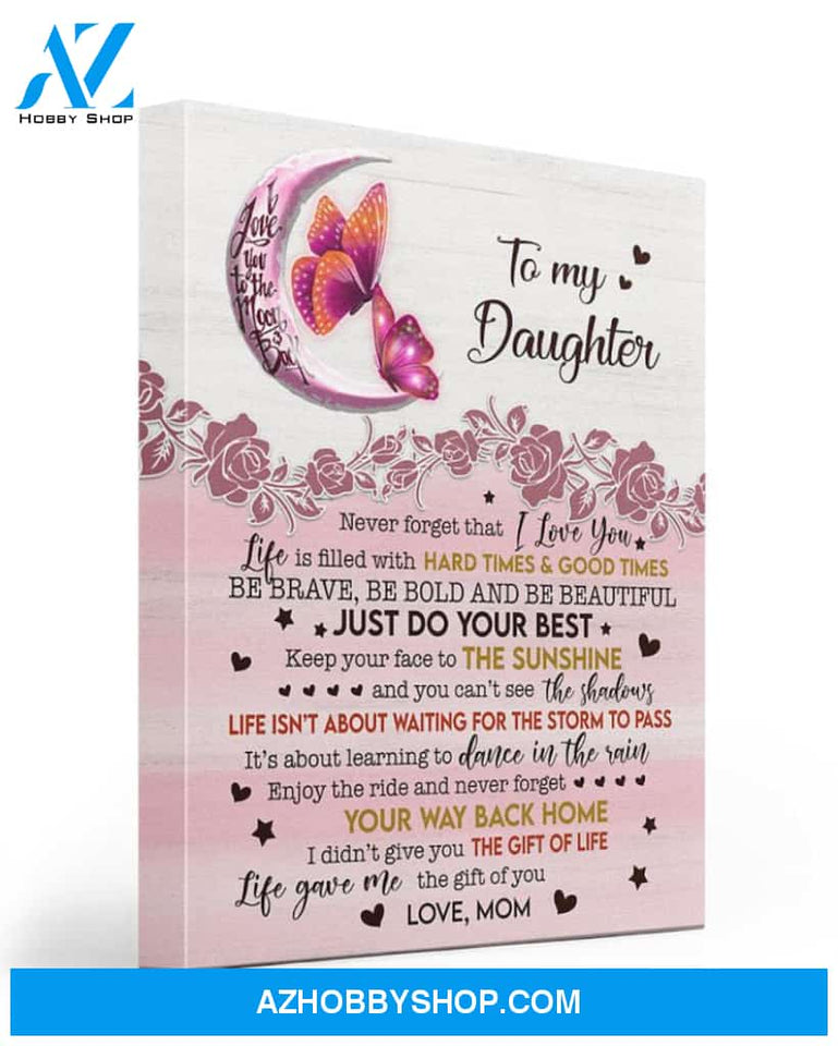 To My Daughter Your Way Back Home Canvas, Gift For Daughter, Canvas Wall Art, Canvas Frame
