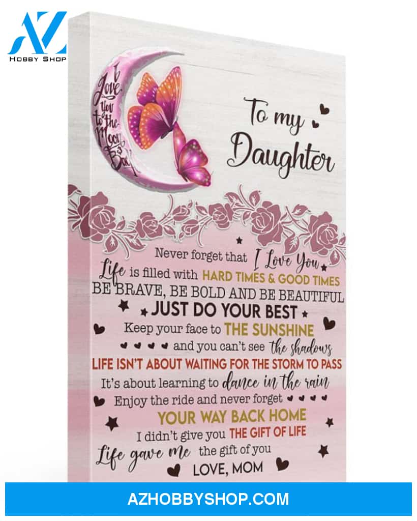 To My Daughter Your Way Back Home Canvas, Gift For Daughter, Canvas Wall Art, Canvas Frame