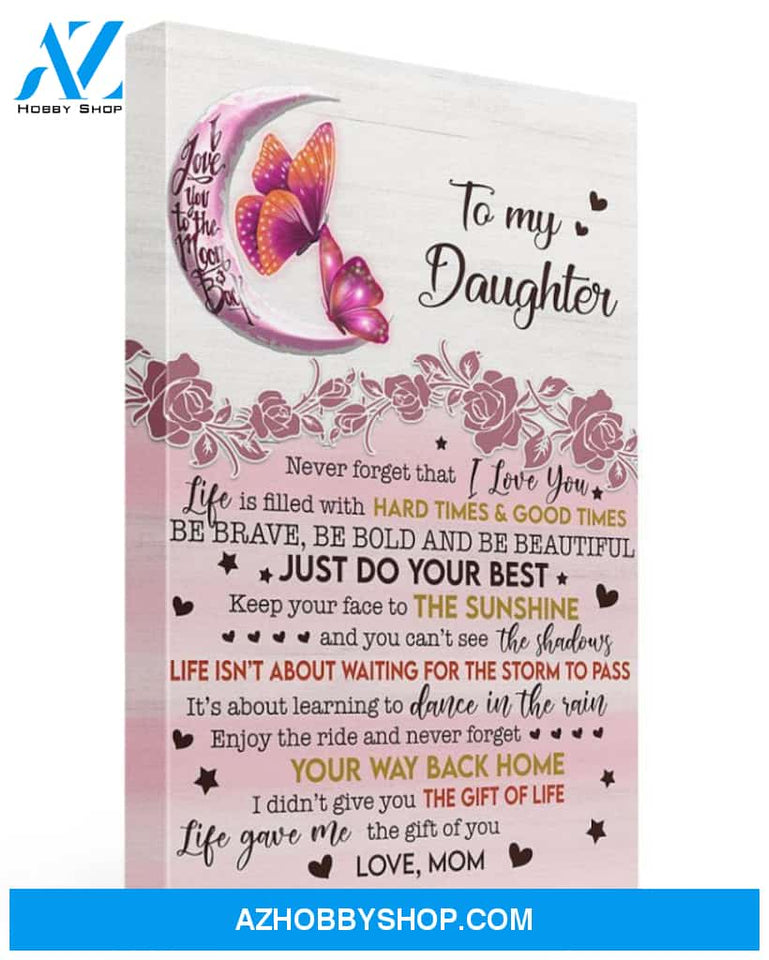 To My Daughter Your Way Back Home Canvas, Gift For Daughter, Canvas Wall Art, Canvas Frame