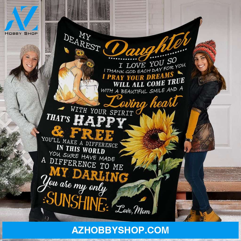To My Dearest Daughter Sunflower Fleece Blanket - You Are My Sunshine - Gift For Daughter