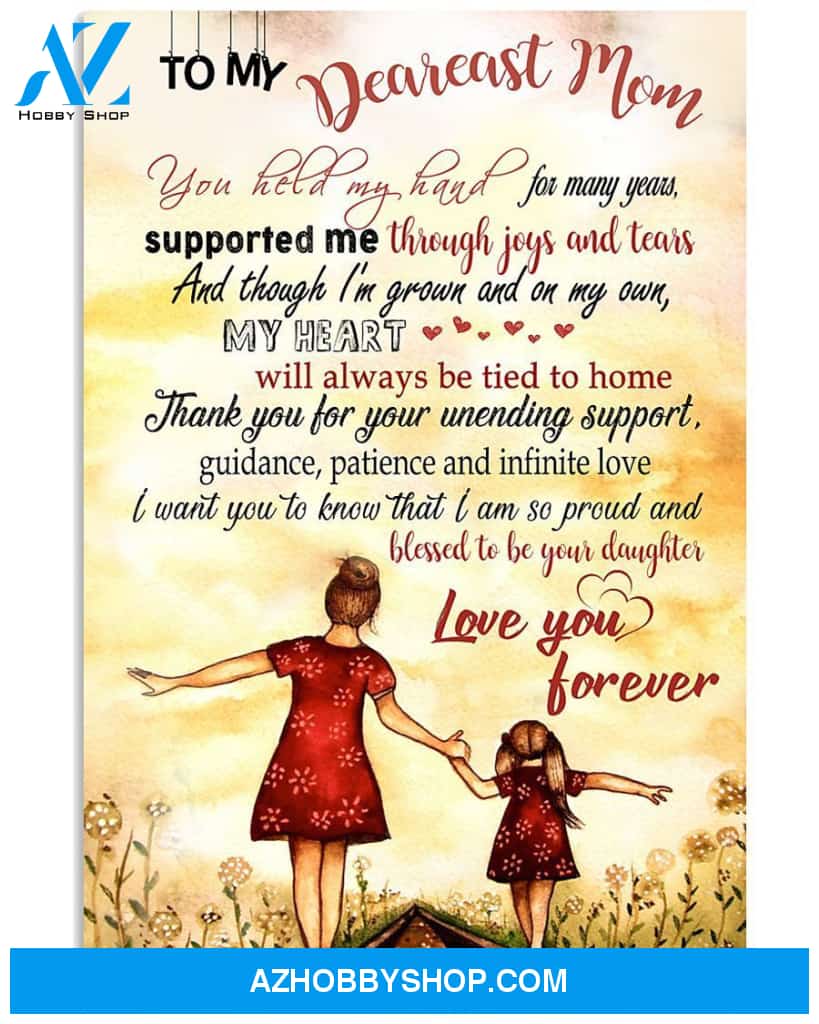 Mom Canvas, To My Dearest Mom, You Held My Hand, Supported Me Through Joys And Tears Canvas Wall Art Mothers Day Gifts