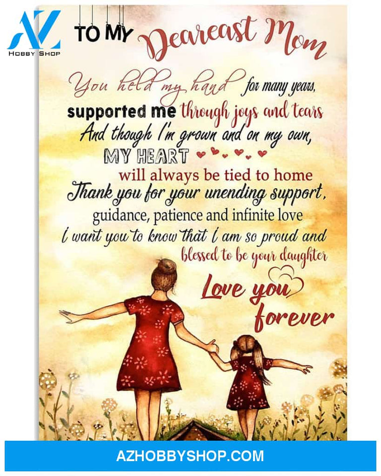 Mom Canvas, To My Dearest Mom, You Held My Hand, Supported Me Through Joys And Tears Canvas Wall Art Mothers Day Gifts