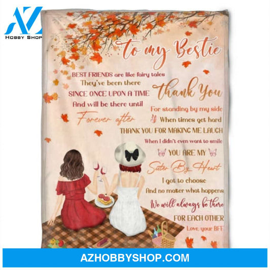 To My Friend Fleece Blanket Best Friend Are Like Fairy Tales They Wil Be There Forever And After, Gift For Sister, Gift For Best Friend, 
