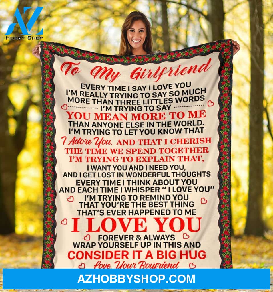 To My Girlfriend Blanket You Mean I Adore You I Love You Gift From Boyfriend Fleece Blanket