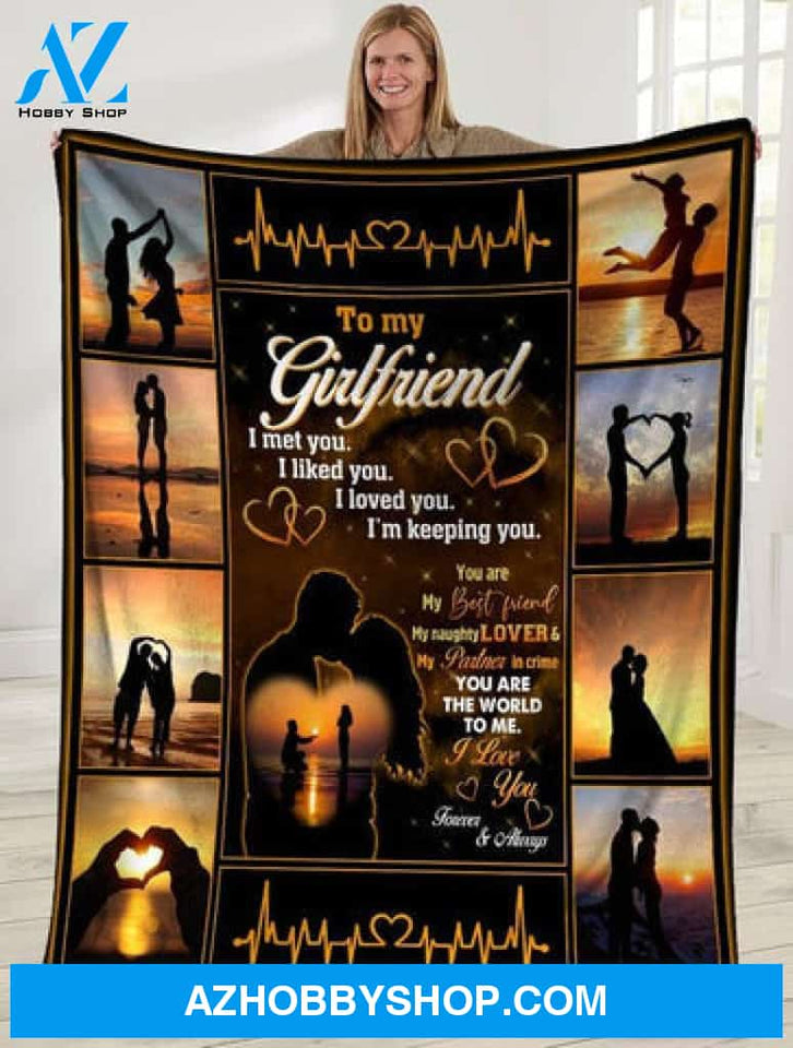 To My Girlfriend I Am Keeping You Fleece Blanket Gift For Family,Birthday,Girlfriend,Couple,Gift 