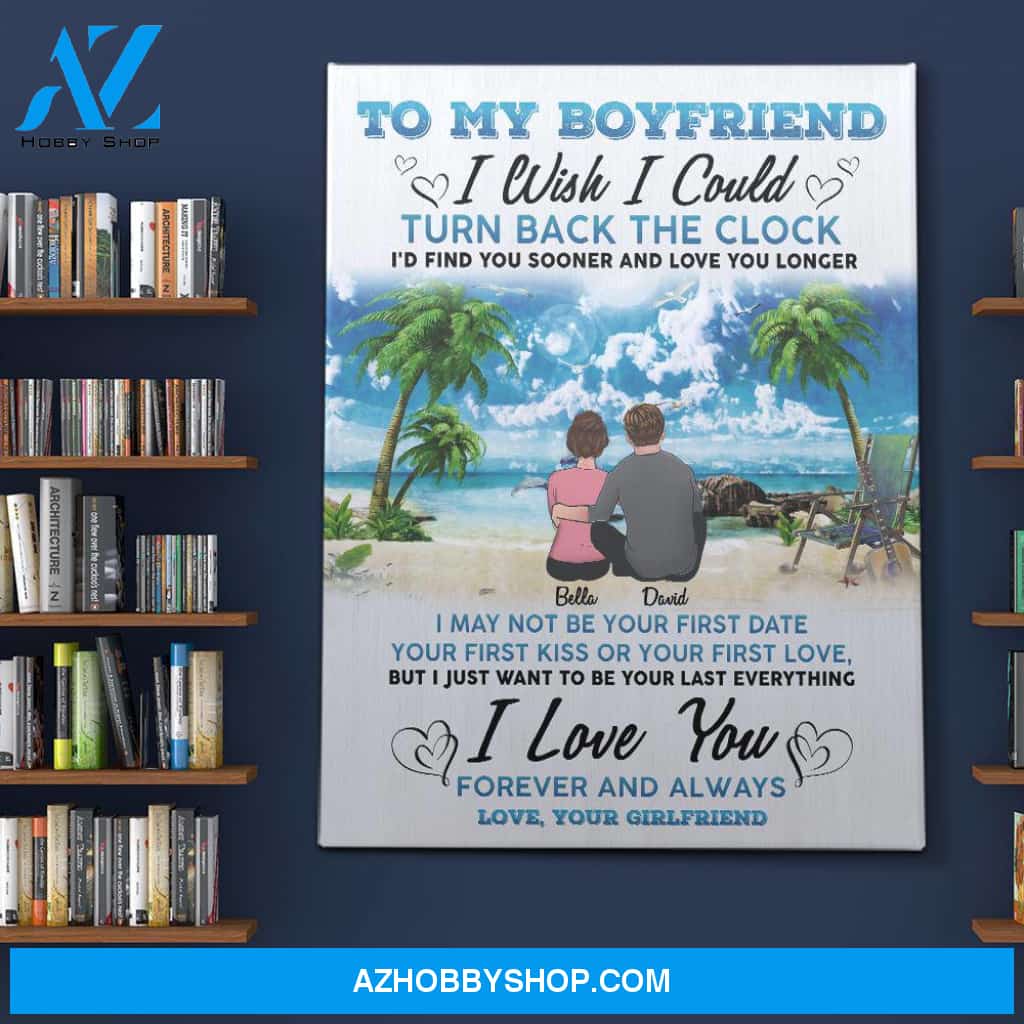Personalized Canvas, To My Girlfriend I Wish I Could Turn Back The Clock Canvas Wall Art, Gift Girlfriend