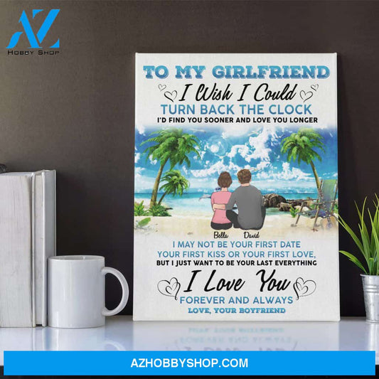 Personalized Canvas, To My Girlfriend I Wish I Could Turn Back The Clock Canvas Wall Art, Gift Girlfriend