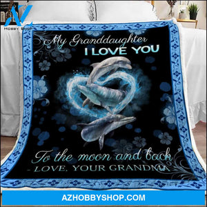 Personalized To My Granddaughter Beautiful Dolphins Fleece Blanket From Grandma I Love You To The Moon and Back Great Customized Blanket For Birthday Christmas Thanksgiving