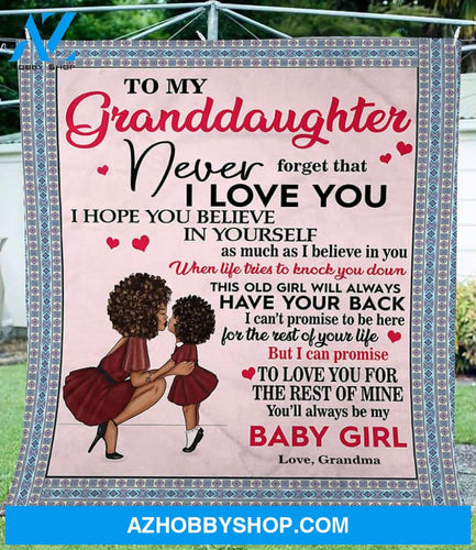 Personalized To My Granddaughter Black Girl Fleece Blanket From Grandma Never Forget That I Love You Great Customized Blanket For Birthday Christmas Thanksgiving