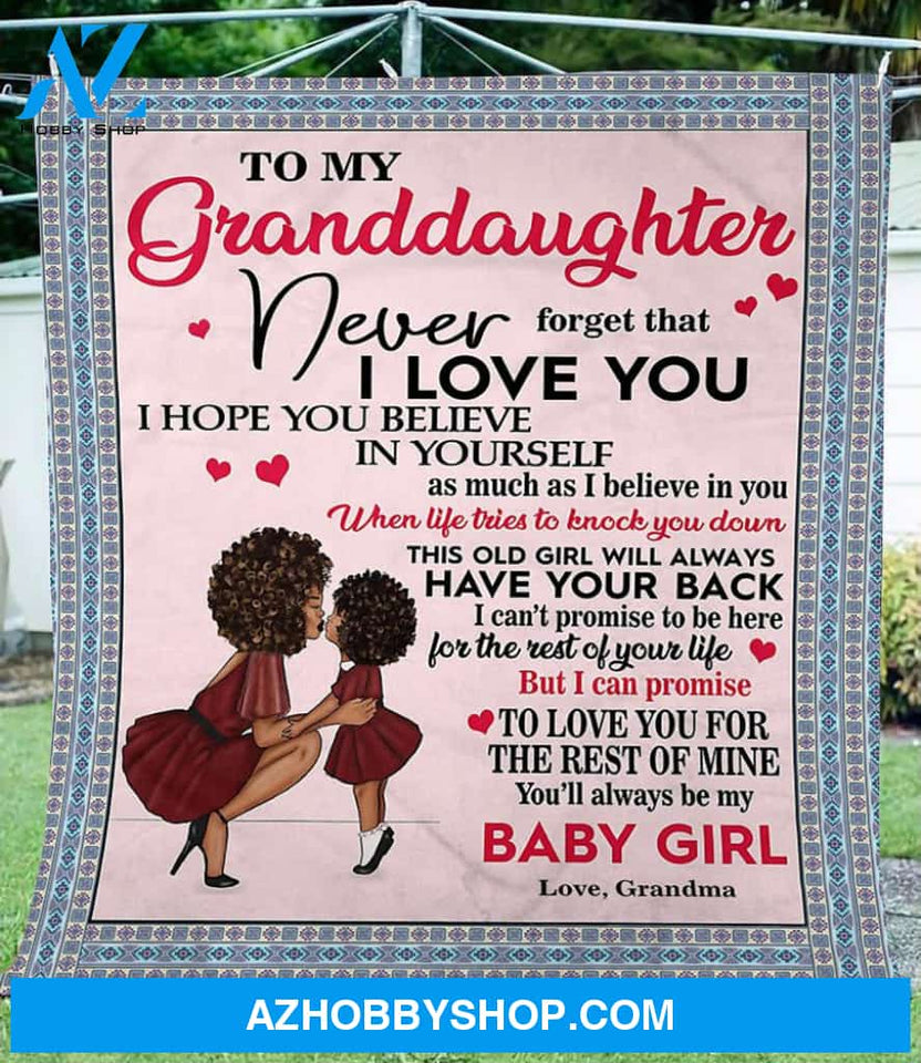 Personalized To My Granddaughter Black Girl Fleece Blanket From Grandma Never Forget That I Love You Great Customized Blanket For Birthday Christmas Thanksgiving