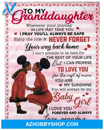Personalized To My Granddaughter Black Girl Fleece Blanket From Grandma Never Forget That Your Way Back Home Great Customized Blanket For Birthday Christmas Thanksgiving