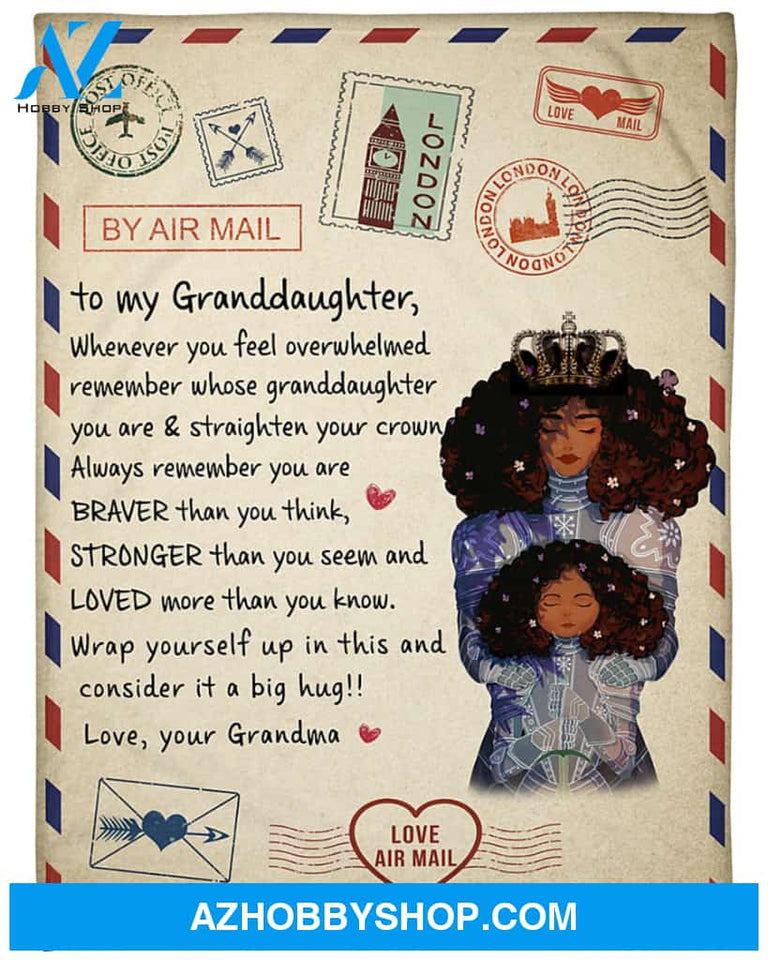 Personalized To My Granddaughter Black Girl Love Letter Fleece Blanket From Grandma If There Ever Comes A Day Great Customized Blanket For Birthday Christmas Thanksgiving