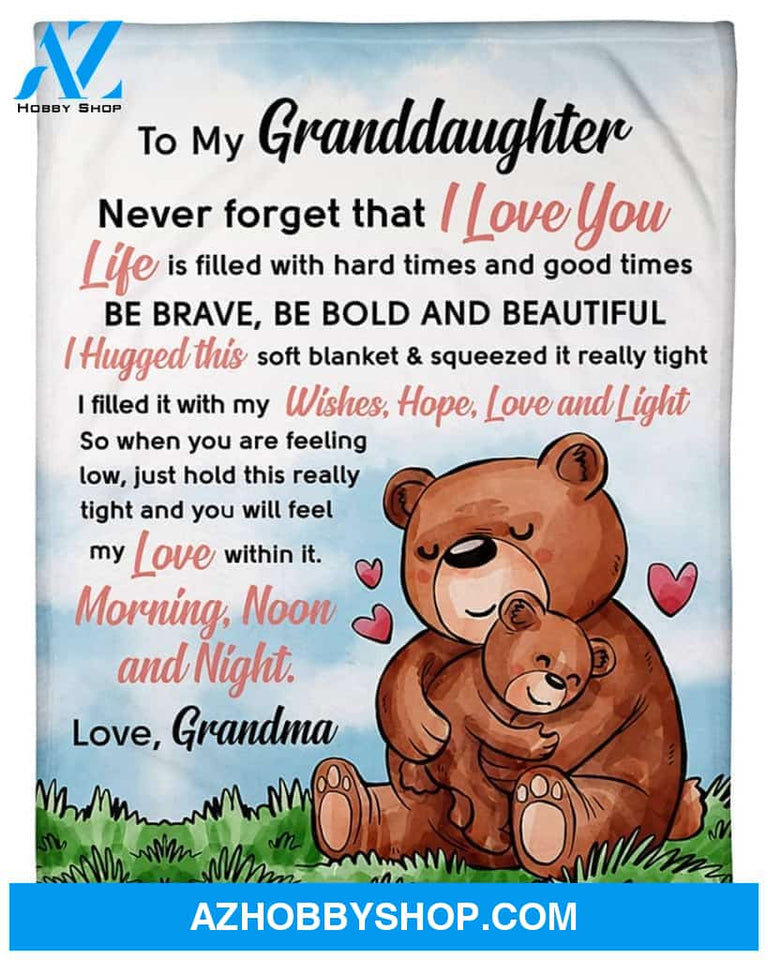 Personalized To My Granddaughter Brown Bear Hug Fleece Blanket From Grandma Never Forget That I Love You Great Customized Blanket For Birthday Christmas Thanksgiving