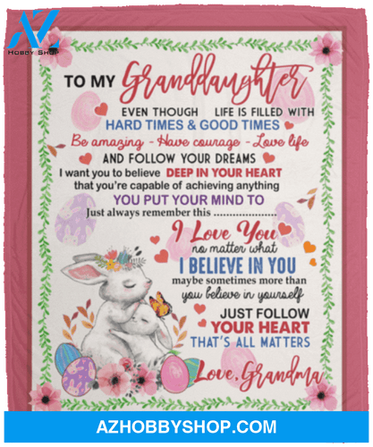 Personalized To My Granddaughter Bunny Fleece Blanket From Grandma Follow Your Dreams Great Customized Blanket For Birthday Christmas Thanksgiving