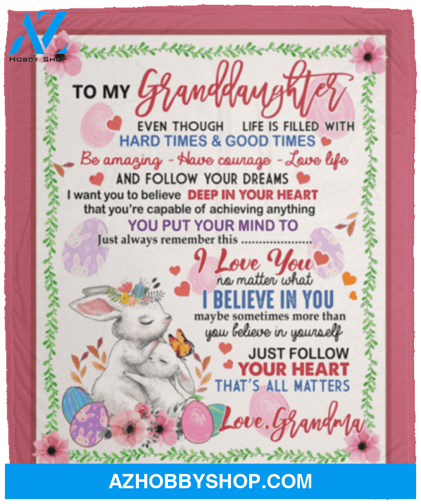 Personalized To My Granddaughter Bunny Fleece Blanket From Grandma Follow Your Dreams Great Customized Blanket For Birthday Christmas Thanksgiving