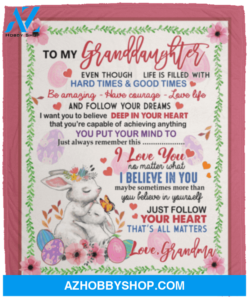 Personalized To My Granddaughter Bunny Fleece Blanket From Grandma Follow Your Dreams Great Customized Blanket For Birthday Christmas Thanksgiving