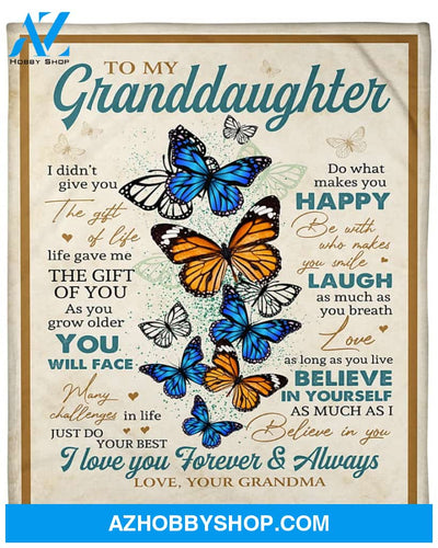 Personalized To My Granddaughter Butterfly Fleece Blanket From Grandma Do What Makes You Happy Laugh as Much as You Breath Great Customized Blanket For Birthday Christmas Thanksgiving