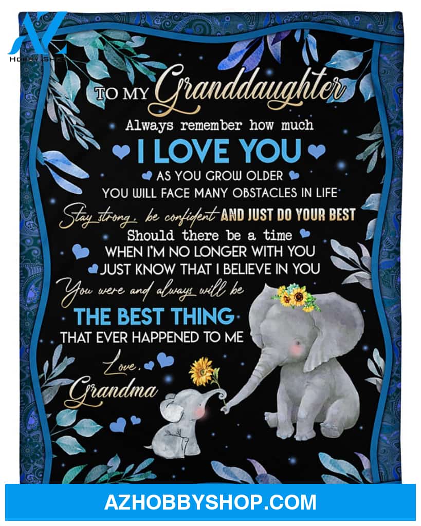 Personalized To My Granddaughter Elephant Fleece Blanket From Grandma Always Remember How Much I Love You Great Customized Blanket For Birthday Christmas Thanksgiving