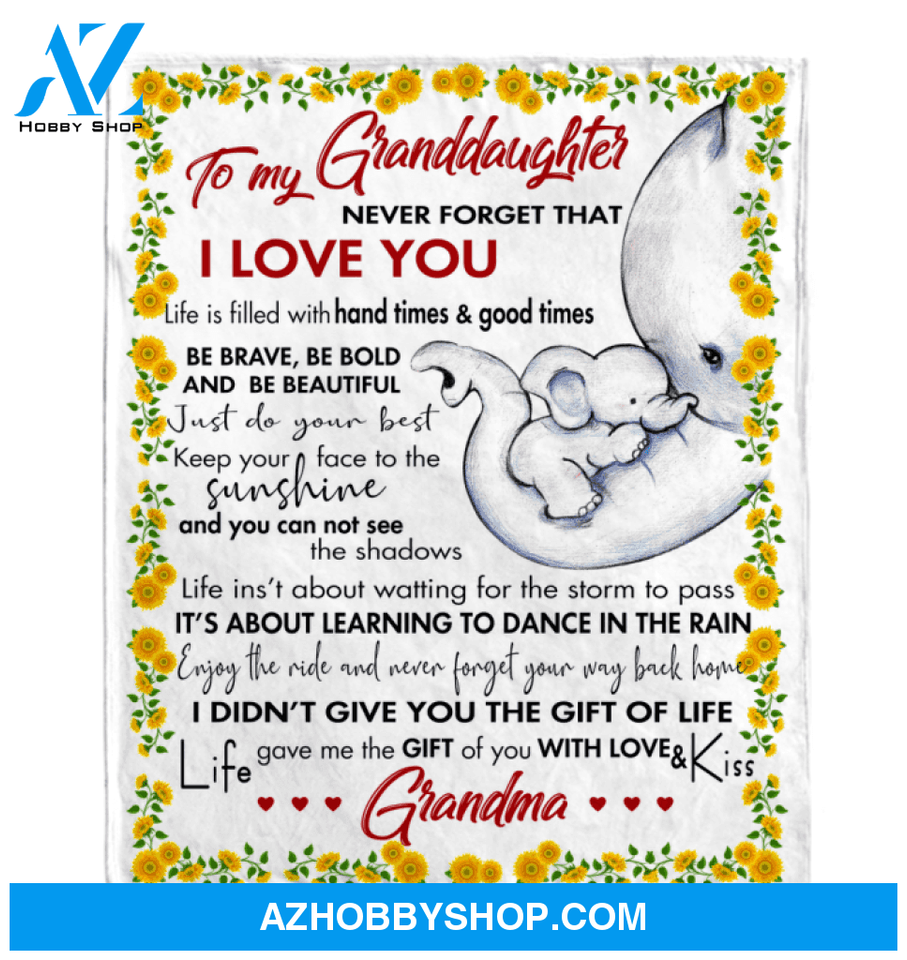Personalized To My Granddaughter Elephant Fleece Blanket From Grandma Never Forget That I Love You Great Customized Blanket For Birthday Christmas Thanksgiving