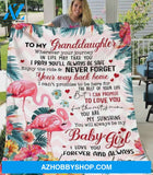 Personalized To My Granddaughter Flamingo Fleece Blanket From Grandma Wherever Your Journey In Life May Take You I Pray You'll Always Be Safe Great Customized Blanket For Birthday Christmas Thanksgiving