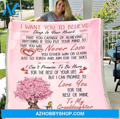 Personalized To My Granddaughter Fleece Blanket From Grandma I Want You To Believe Deep In Your Heart I Can Promise To Love You Great Customized Blanket For Birthday Christmas Thanksgiving