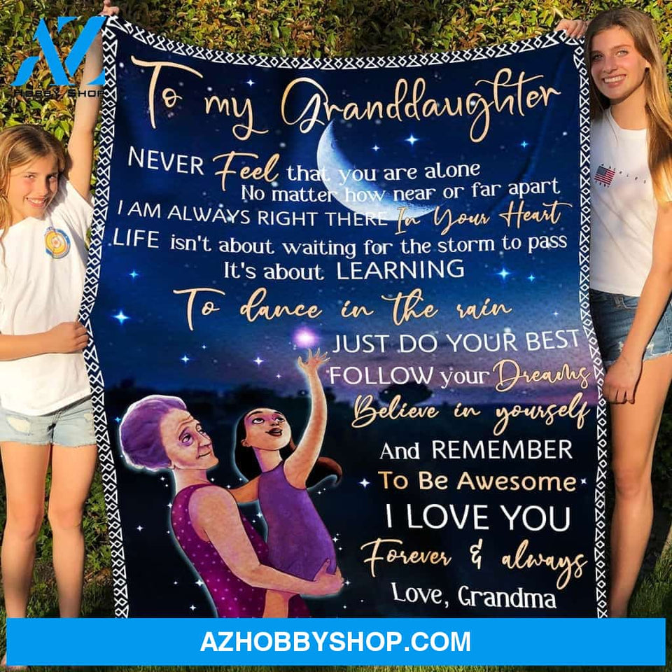 Personalized To My Granddaughter Fleece Blanket From Grandma Never Feel That You Are Alone Great Customized Blanket For Birthday Christmas Thanksgiving