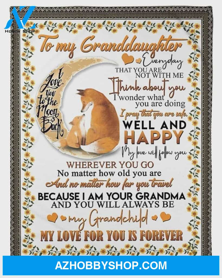 Personalized To My Granddaughter Fox Fleece Blanket From Grandma My Love For You Is Forever Great Customized Blanket For Birthday Christmas Thanksgiving