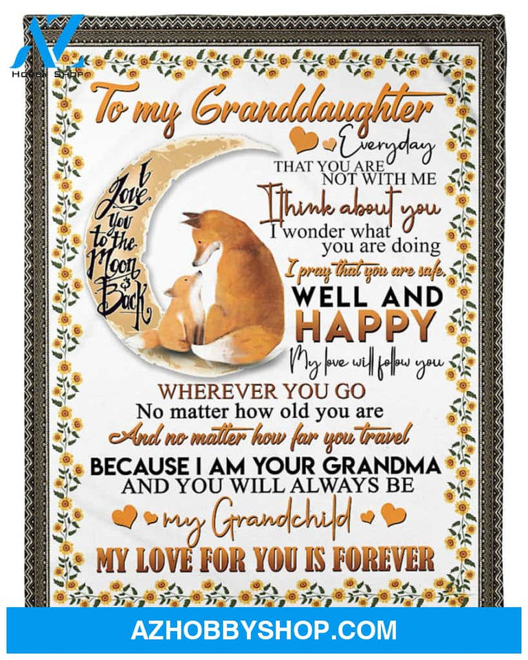 Personalized To My Granddaughter Foxes Fleece Blanket From Grandma My Love For You Is Forever Great Customized Blanket For Birthday Christmas Thanksgiving