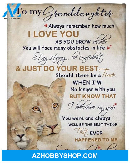 Personalized To My Granddaughter Lion Fleece Blanket From Grandma Always Remember How Much I Love You Great Customized Blanket For Birthday Christmas Thanksgiving