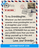 Personalized To My Granddaughter Love Letter Fleece Blanket From Grandpa Whenever You Feel Overwhelmed Great Customized Blanket For Birthday Christmas Thanksgiving