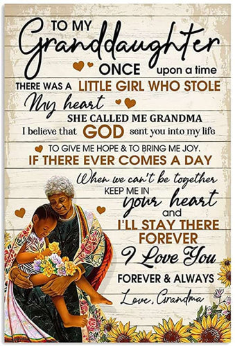 To My Granddaughter - Once Upon A Time There Was A Little Girl Who Stole My Heart - Poster/Canvas - Gift For Granddaughter