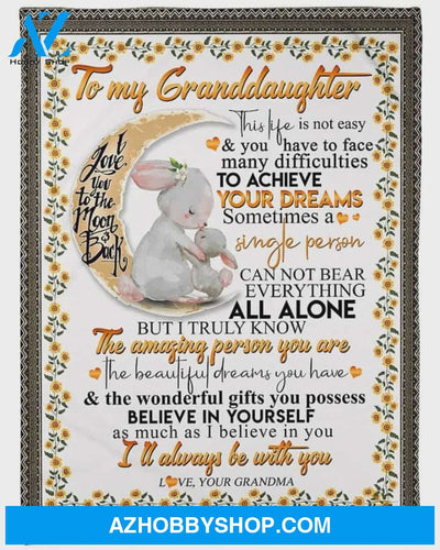 Personalized To My Granddaughter Rabbits Fleece Blanket From Grandma Believe In Yourself Great Customized Blanket For Birthday Christmas Thanksgiving