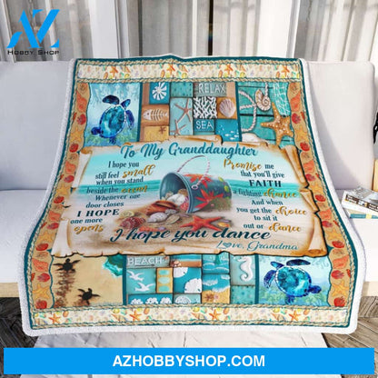 Personalized To My Granddaughter Sea Turtle Fleece Blanket From Grandma I Hope You Dance Great Customized Blanket For Birthday Christmas Thanksgiving
