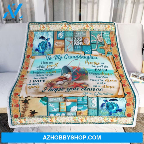 Personalized To My Granddaughter Sea Turtle Fleece Blanket From Grandma I Hope You Dance Great Customized Blanket For Birthday Christmas Thanksgiving