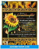 Personalized To My Granddaughter Sunflower Fleece Blanket From Grandma I Will Always Be There For You Great Customized Blanket For Birthday Christmas Thanksgiving