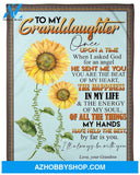 Personalized To My Granddaughter Sunflower Fleece Blanket From Grandma Once Upon A Time Great Customized Blanket For Birthday Christmas Thanksgiving