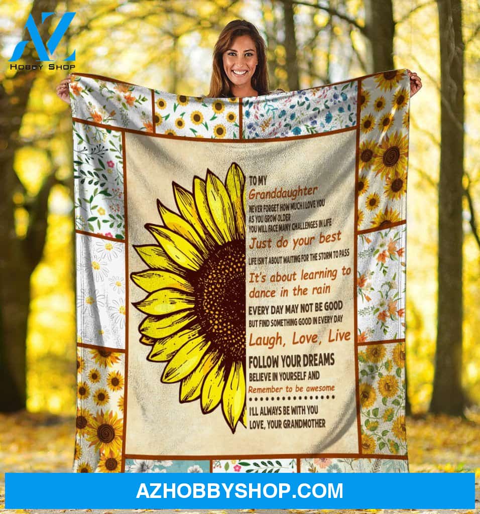 Personalized To My Granddaughter Sunflower Fleece Blanket From Grandmother Just Do Your Best Great Customized Blanket For Birthday Christmas Thanksgiving