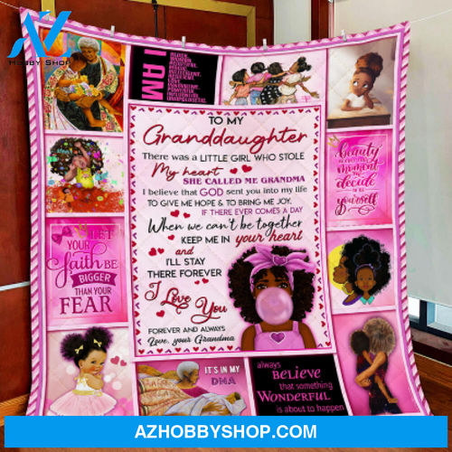 To My Granddaughter,There Was A Little Girl Who Stole My Heart, Love Grandma, Black Woman Quilt Blanket-FitWearPro