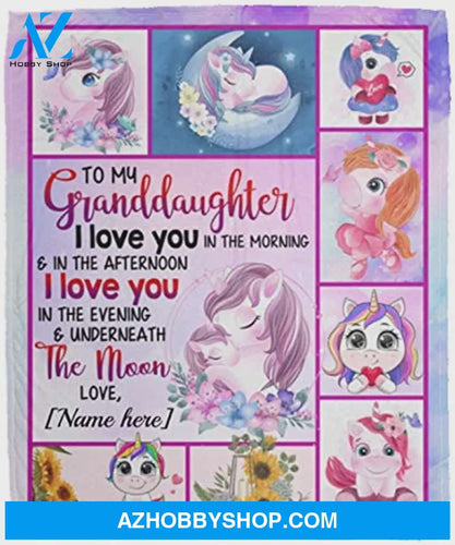 Personalized To My Granddaughter Unicorn Fleece Blanket I Love You In The morning Great Customized Blanket For Birthday Christmas Thanksgiving