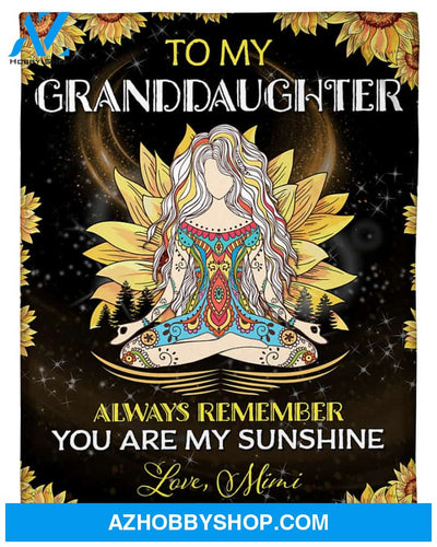 Personalized To My Granddaughter Yoga Hippie and Sunflower Girl Fleece Blanket From Grandma Always Remember You Are My Sunshine Great Customized Blanket For Birthday Christmas Thanksgiving