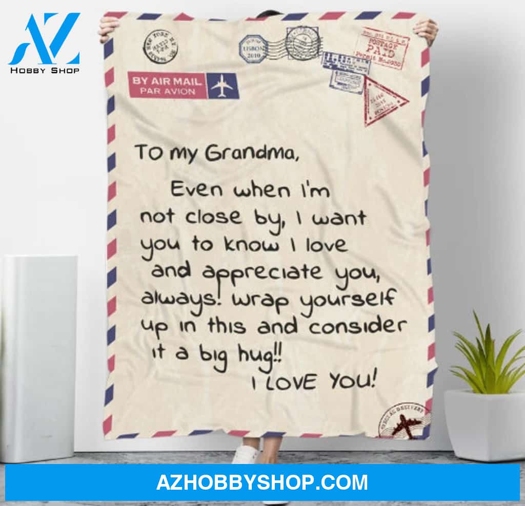 Personalized To My Grandma Love Letter Fleece Blanket Even When I'M Not Close By Great Customized Gift For Mothers Day Birthday Christmas Thanksgiving