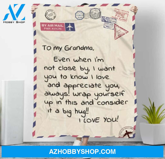 Personalized To My Grandma Love Letter Fleece Blanket Even When I'M Not Close By Great Customized Gift For Mothers Day Birthday Christmas Thanksgiving