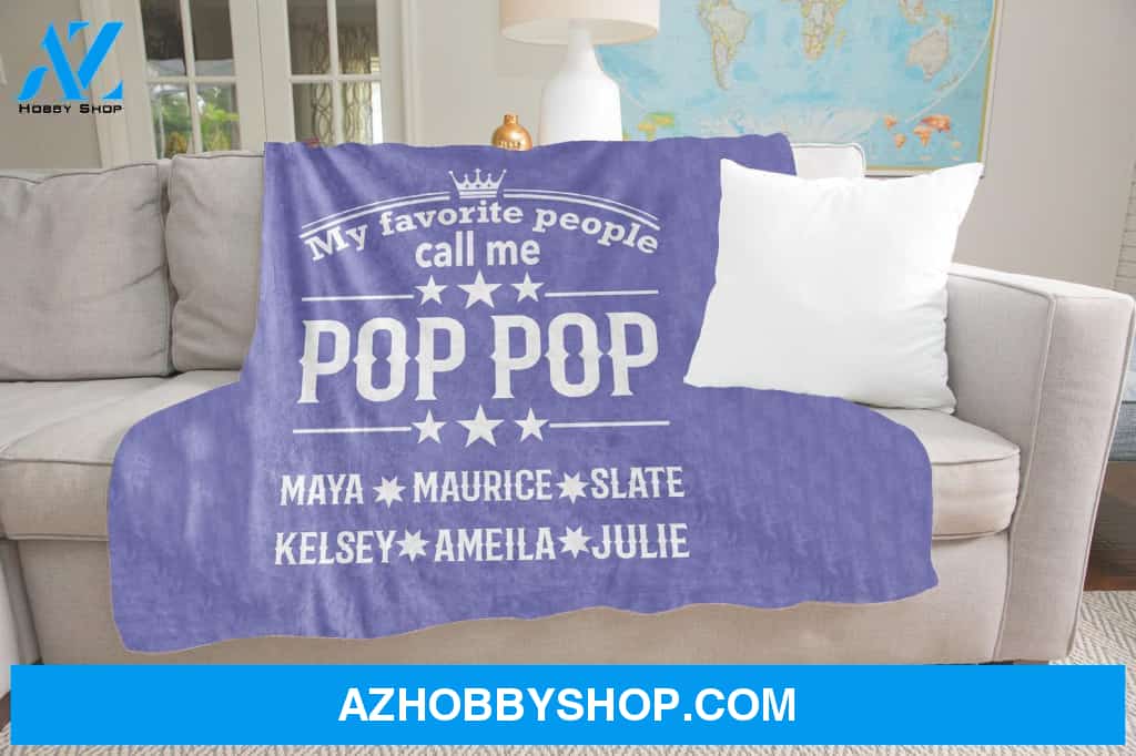 Personalized To My Grandpa Fleece Blanket My Favorite People Can Me Pop Pop Great Customized Gift For Father's Day Birthday Christmas Thanksgiving