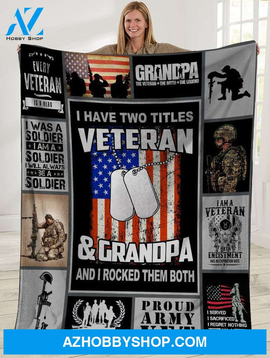 To My Grandpa Fleece Blanket I Have Two Titles Veteran And Grandpa American US Flag Great Customized Blanket Gift For Father's Day Birthday Christmas Thanksgiving